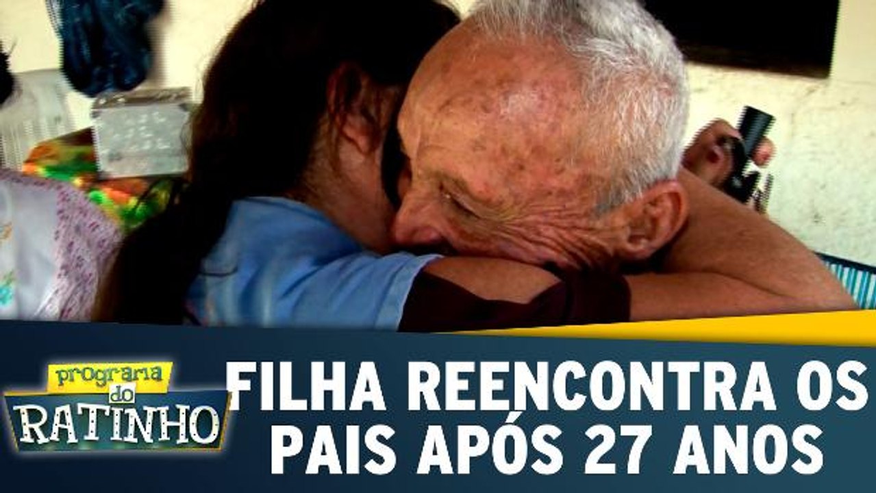 Filha reencontra os pais depois de 27 anos