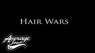 Hair Wars Episode 3