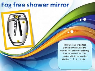 The Mirrus – A fogless shower mirror for an undistracted shaving experience!