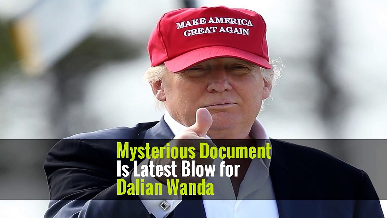 Mysterious Document Is Latest Blow for Dalian Wanda