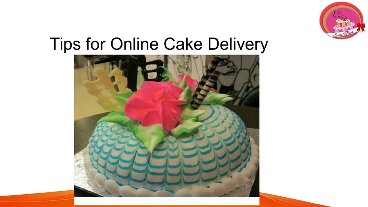 Tips for Online Cake Delivery
