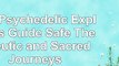 Read  The Psychedelic Explorers Guide Safe Therapeutic and Sacred Journeys 071ac695