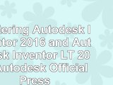 Read  Mastering Autodesk Inventor 2016 and Autodesk Inventor LT 2016 Autodesk Official Press 893b904a