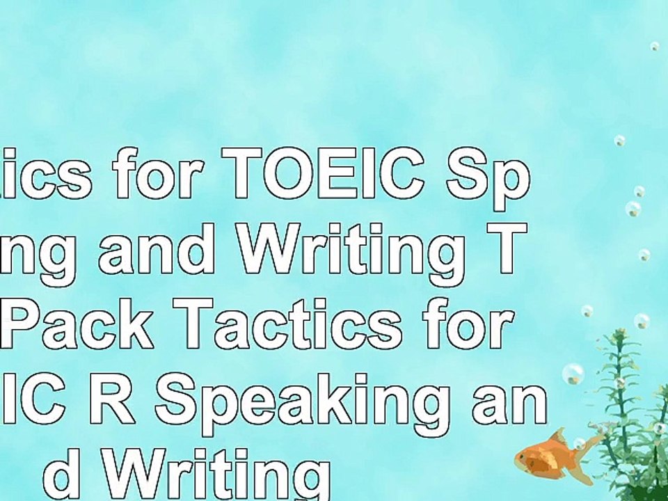 Read  Tactics for TOEIC Speaking and Writing Test Pack Tactics for TOEIC R Speaking and cd72c914