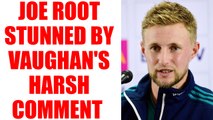 England vs South Africa test: Joe Root shocked by Michael Vaughan's harsh remark | Oneindia News