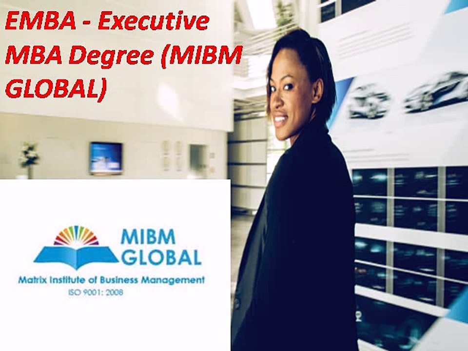 MIBM GLOBAL-EMBA - Executive MBA Degree
