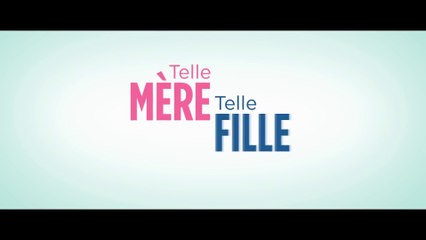 Telle mère, telle fille : Bande annonce Orange