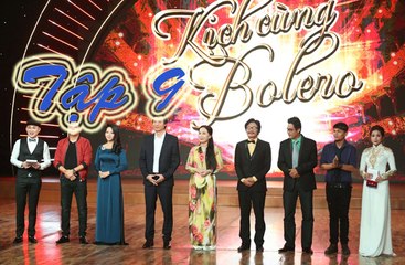 Kịch Cùng Bolero Tập 9,kich cung bolero tap 9