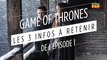 Game of Thrones, saison 7 : les 3 choses à retenir de l'épisode 1