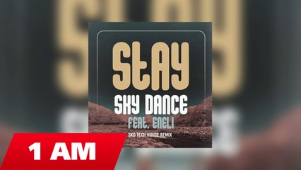 Sky Dance ft Eneli - Stay (SKD Tech House Remix ) Neversea edit