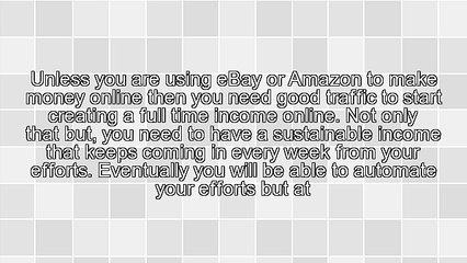 How To Start Creating A Full Time Income Online