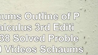 Read  Schaums Outline of Precalculus 3rd Edition 738 Solved Problems  30 Videos Schaums 2ea6d6e9