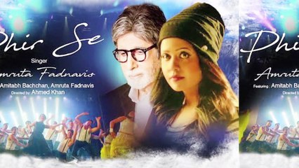 Amitabh Bachchan Launches Amruta Fadnavis New Song Phir Se
