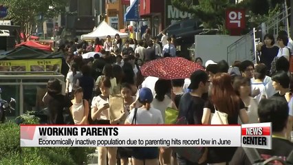 Population economically inactive due to parenting hits record low as of June: Statistics Korea