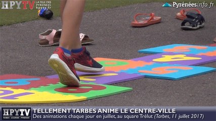 HPyTv Tarbes | Jeux et détente sur la rue piétonne (11 juillet 2017)