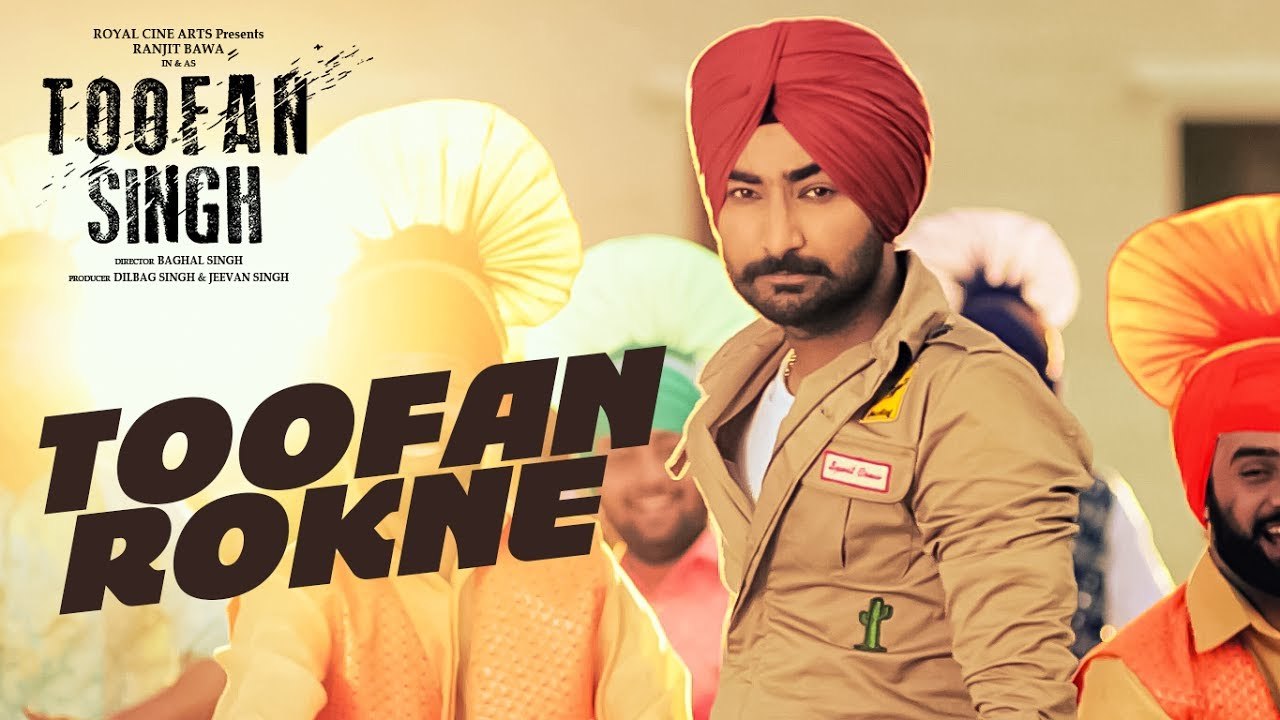 Toofan Rokne HD Video Song Ranjit Bawa 2017 Toofan Singh Latest Punjabi Songs