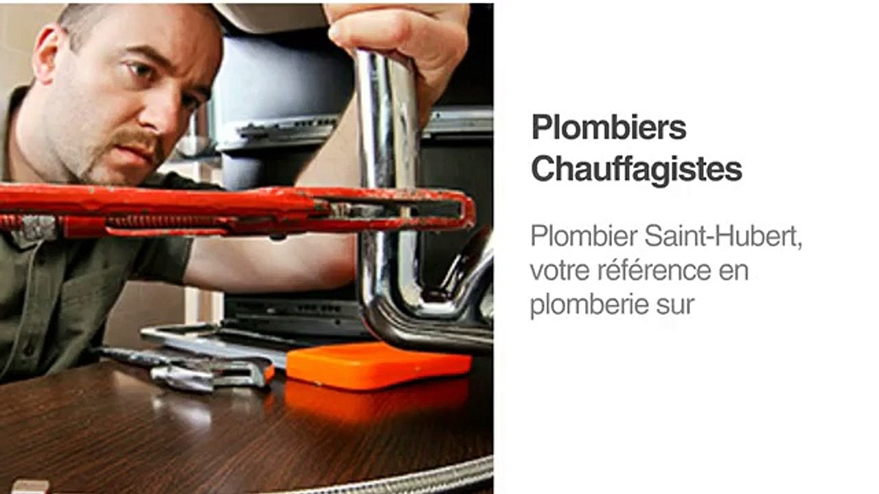 Plombier Saint Hubert - Urgence, plomberie résidentielle et commerciale è St-Hubert
