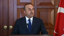 Dışişleri Bakanı Çavuşoğlu: 