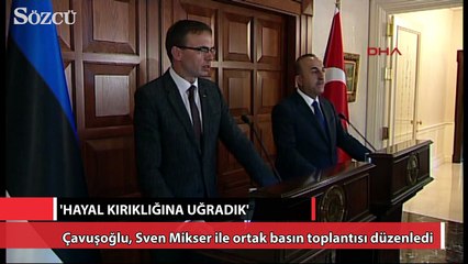 Çavuşoğlu Umutluyduk hayal kırıklığına uğradık
