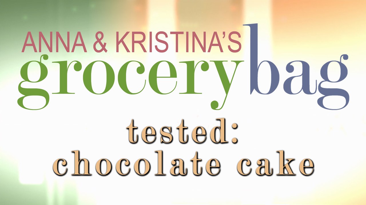 Anna and Kristina: Tested - Chocolate Cake