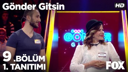 Gönder Gitsin 9. Bölüm 1. Tanıtımı