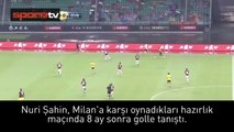 Nuri Şahin 8 ay sonra gol attı
