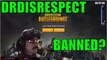 WHY DRDISRESPECT WAS BANNED - PLAYERUKNOWN'S BATTLEGROUNDS