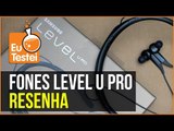 Level U Pro - Fones Bluetooth de alta qualidade e cheio de funções - Resenha EuTestei
