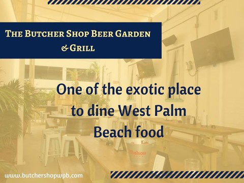 West Palm Beach Food Menu at The Butcher Shop