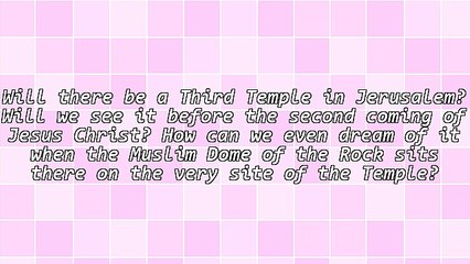 When Will the Third Temple Ever Come?