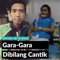 Gara-gara Dibilang Cantik