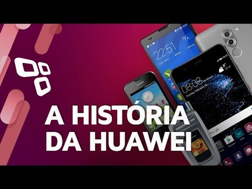A história da Huawei - TecMundo