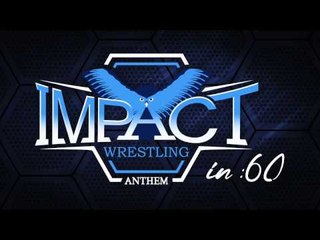 The Fastest :60 Seconds of The Week | IMPACT in :60 Digital Exclusive