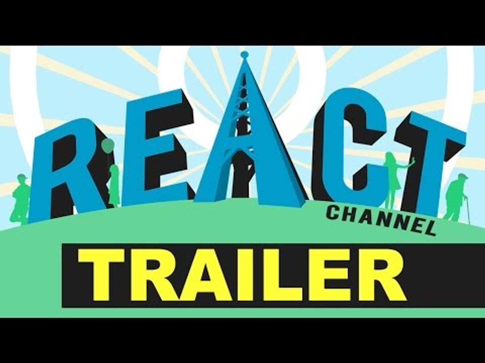 REACT CHANNEL TRAILER