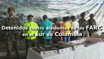 Detenidos cuatro miembros disidentes de las FARC en el sur de Colombia