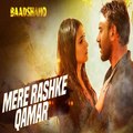 'Mere Rashke Qamar' Song _ Baadshaho _ Ajay Devgn, Ileana, Nusrat & Rahat Fateh _HD