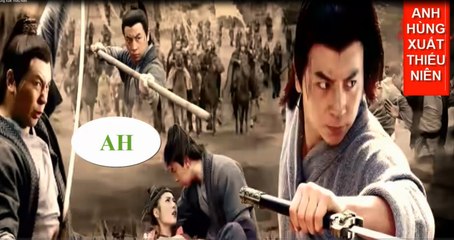 PHIM BỘ KIẾM HIỆP-ANH HÙNG XUẤT THIẾU NIÊN-TẬP 4