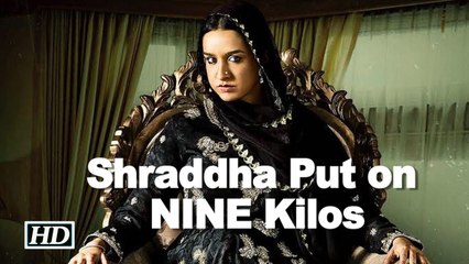 Shraddha Put on NINE Kilos to look mature ‘Haseena’