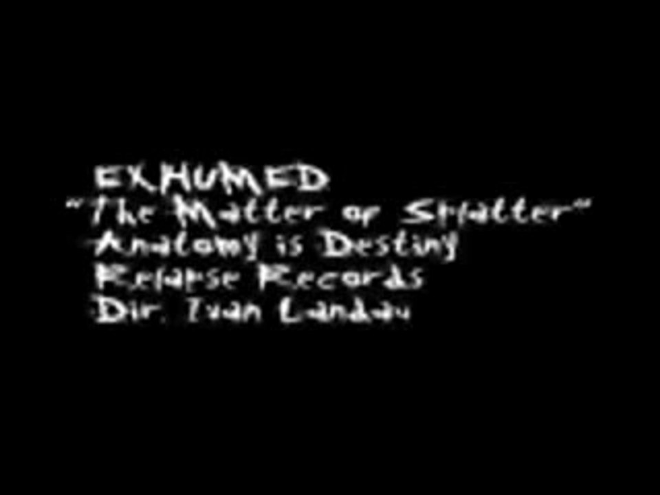 Exhumed-The Matter of Splatter