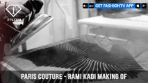Paris Couture Fall/Winter 2018 - Rami Kadi Making of | FashionTV