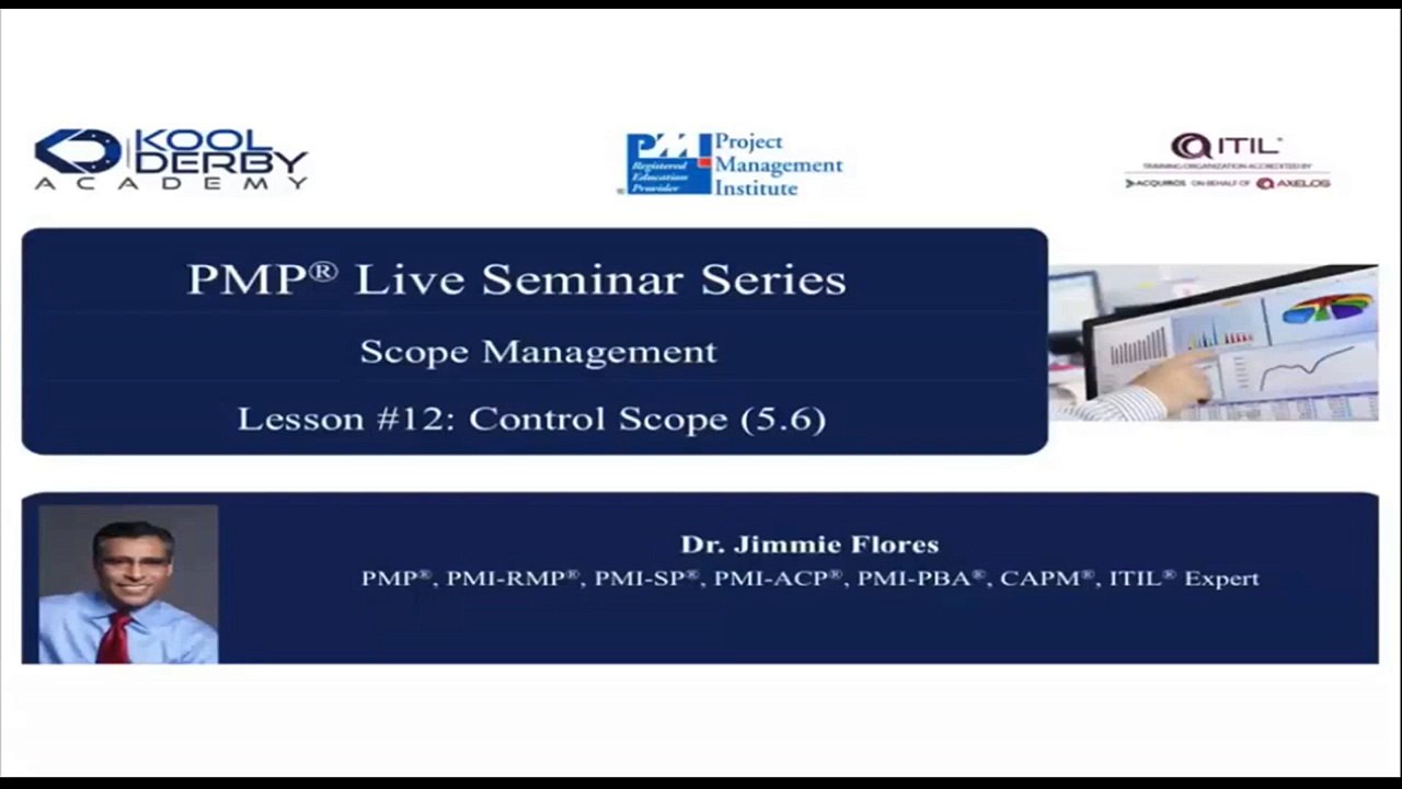 Kool Derby PMP - CAPM Webinar Series 12 on the topic Control Scope