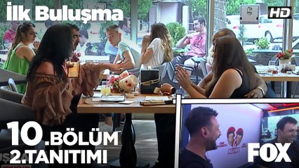 İlk Buluşma 10. Bölüm 2. Tanıtımı