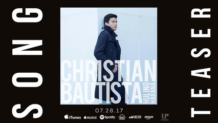 Christian Bautista - Huling Harana (Official Song Preview)