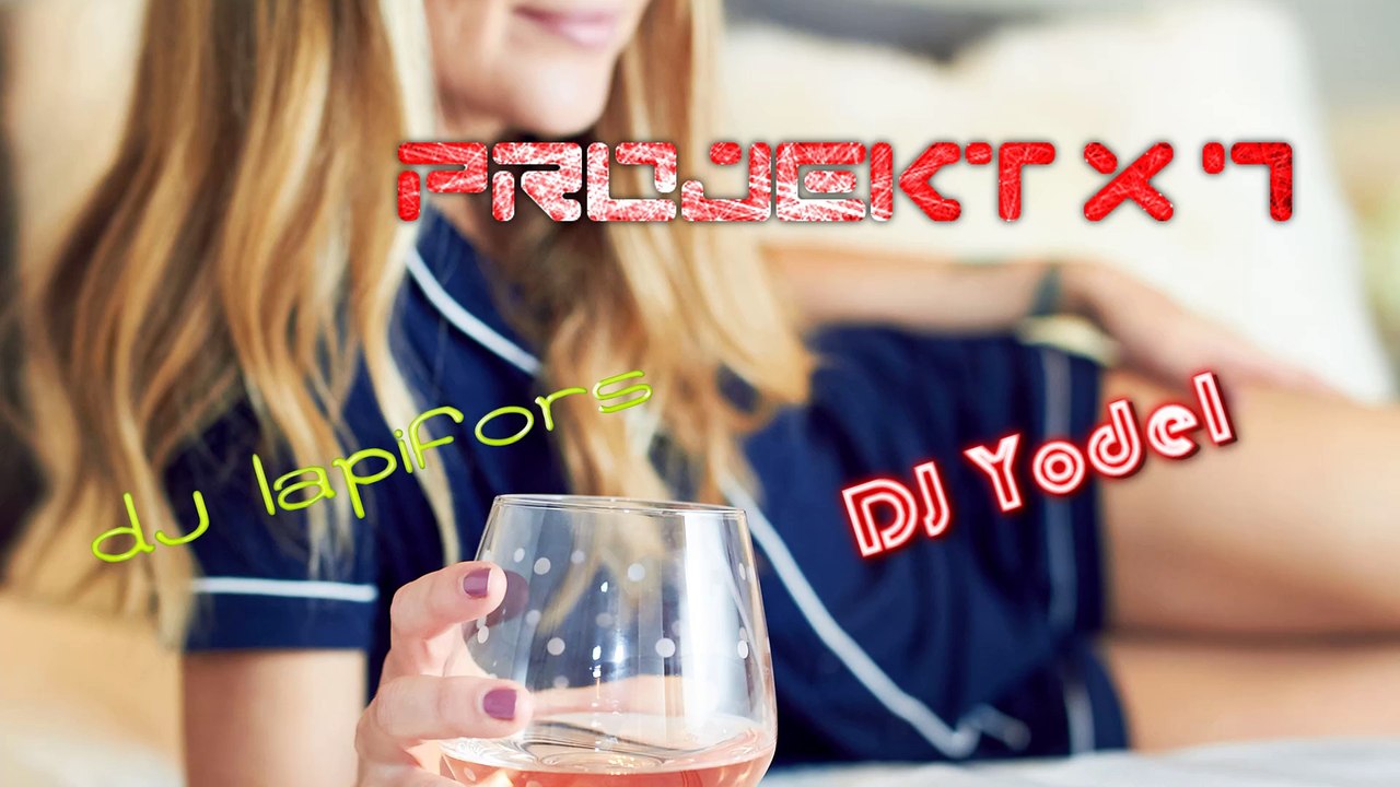 ★ Projekt X 7 MIX part 6/6 ★ DJ Lapifors & DJ Yodel ★ Imprezowa składanka 2k17 ★ Vixa Pixa