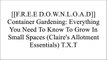 [Mk3Ly.F.r.e.e R.e.a.d D.o.w.n.l.o.a.d] Container Gardening: Everything You Need To Know To Grow In Small Spaces (Claire's Allotment Essentials) by Claire Burgess R.A.R
