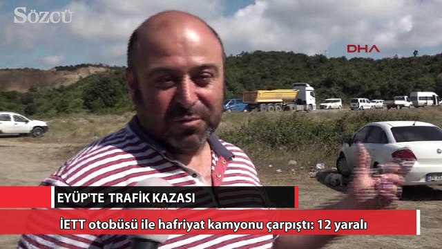 İETT otobüsü ile hafriyat kamyonu çarpıştı: 12 yaralı