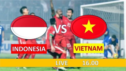 LIVE !! INDONESIA U16 VS VIETNAM 2017