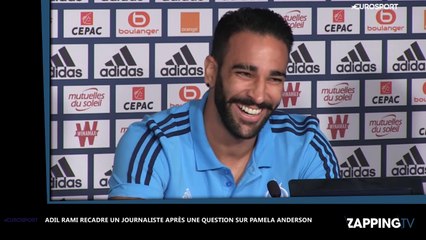 Adil Rami recadre un journaliste qui lui parle de Pamela Anderson