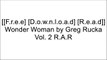[eaoSZ.[F.R.E.E D.O.W.N.L.O.A.D R.E.A.D]] Wonder Woman by Greg Rucka Vol. 2 by Greg RuckaGreg RuckaGreg RuckaGreg Rucka KINDLE