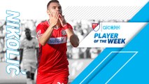 Nikolic stands out in Week 18 | Alcatel Player of the Week